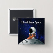 Need Space, Astronaut, Spaceman, Aangepast Vierkante Button 5,1 Cm (Voorkant /achterkant)
