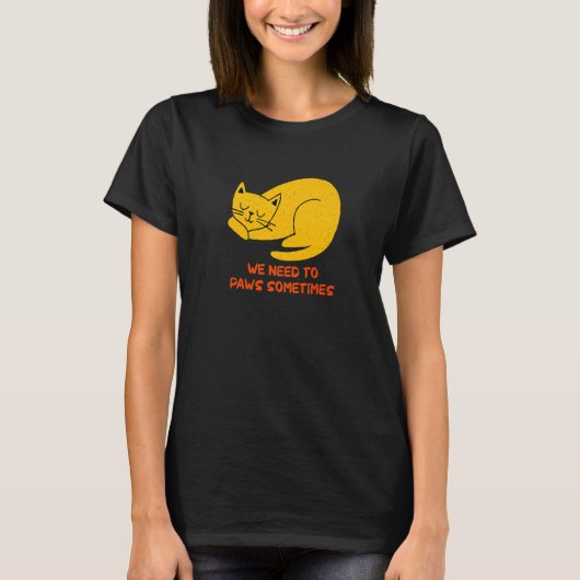 Need to Paws Sometimes Cat Workout Kitten Gym T-shirt (Voorkant)