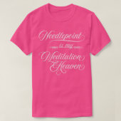 Needlepoint is mijn Meditation Heaven Yarn Habit T-shirt (Design voorkant)