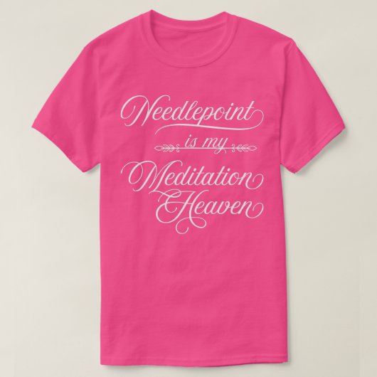 Needlepoint is mijn Meditation Heaven Yarn Habit T-shirt (Design voorkant)