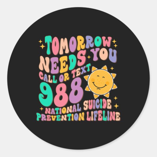 Needs You Call Text 988 National Suicide Preventio Ronde Sticker (Voorkant)