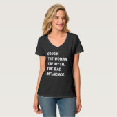 Neef De Vrouw De Mythe De Slecht Invloed T-shirt (Voorkant volledig)