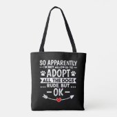 Neem Alle Honden Grappig Sarcasme Tote Bag (Achterkant)