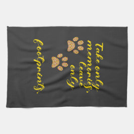 Neem alleen herinneringen, laat alleen voetafdrukk theedoek