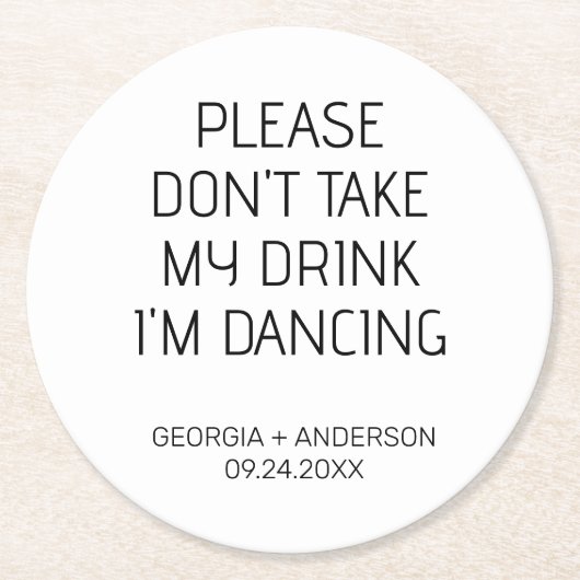 Neem Alsjeblieft Mijn Drank Niet Bruiloft Geschenk Ronde Kartonnen Onderzetter (Voorkant)