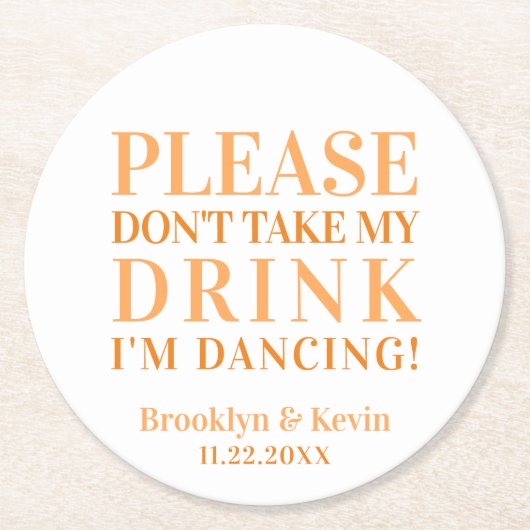 Neem alsjeblieft mijn Drink Sinaasappel Square Pap Ronde Kartonnen Onderzetter (Voorkant)