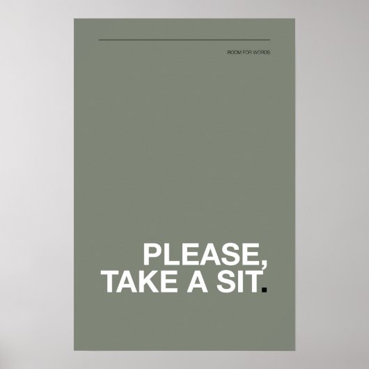 NEEM ALSJEBLIEFT PLAATS – Grappige Badkamer Poster (Voorkant)