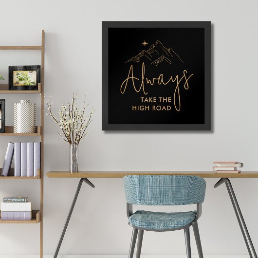 Neem altijd de High Road Motivatie Poster