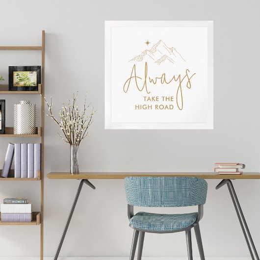 Neem altijd de High Road Motivatie Poster