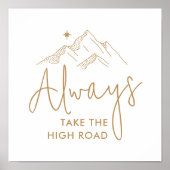Neem altijd de High Road Motivatie Poster (Voorkant)