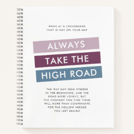 Neem altijd de High Road Motivatie Quote Notitieboek