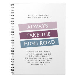 Neem altijd de High Road Motivatie Quote Notitieboek