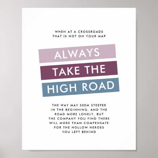 Neem altijd de High Road Motivatie Quote Poster (Voorkant)