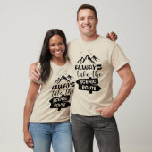 Neem altijd de Schilderachtig route T-shirt (Unisex)