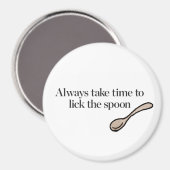 Neem altijd de tijd om de mond te snoeren magneet (Voorkant / Achterkant)