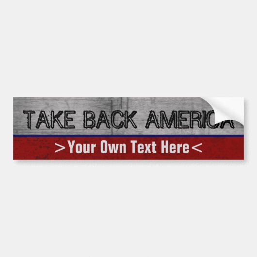 Neem Amerika terug Aangepast Schrijf je eigen slog Bumpersticker (Voorkant)