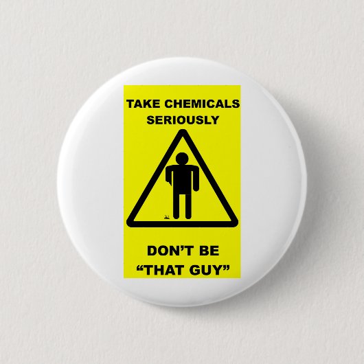 Neem chemicaliën serieus ronde button 5,7 cm (Voorkant)