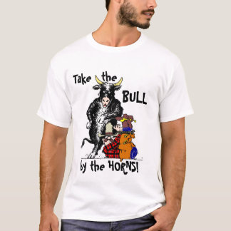 Neem de Bull bij de Hoorns. T-shirt
