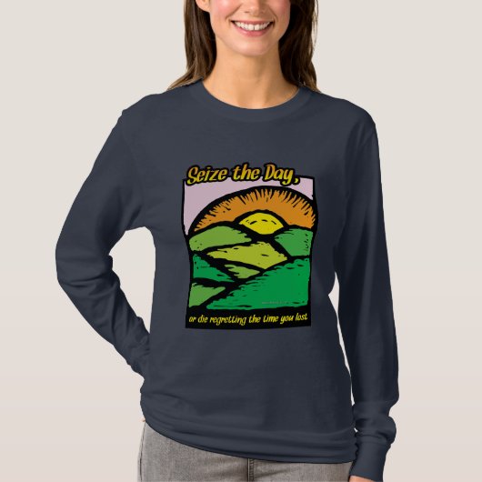 Neem de dag in beslag... t-shirt (Voorkant)