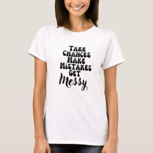 Neem de Kansen maken Misken krijgen de Motivatie Q T-shirt