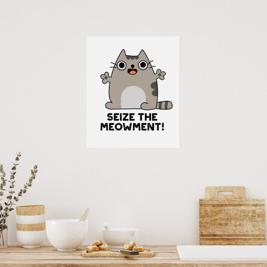 Neem de Mow-ment grappige positieve kat pun Poster (Keuken)