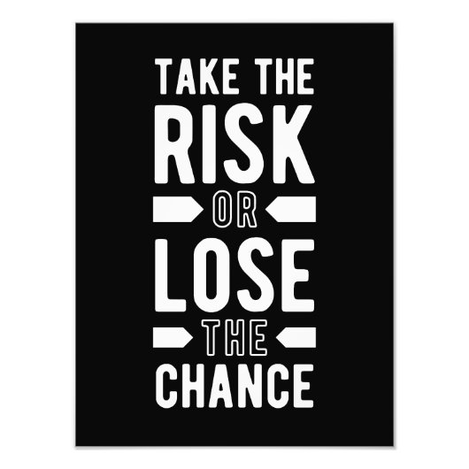 Neem de risico motivatie foto afdruk (Voorkant)