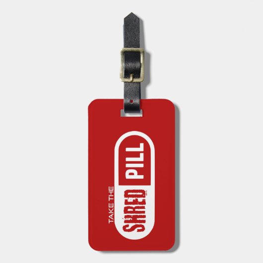 Neem de Shred Pill Bagagelabel (Voorkant verticaal)