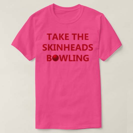 Neem de Skinhead Bowling mee T-shirt (Design voorkant)
