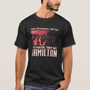Neem de snelweg Hamilton Humor Canada Traffic Me T-shirt