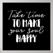 Neem de tijd om je ziel gelukkig te maken poster (Voorkant)