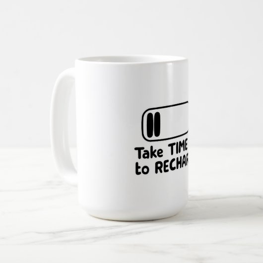 Neem de tijd om op te laden - zelfzorg koffiemok (Voorkant links)