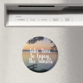 Neem de tijd om te genieten van de Zonsondergangen Magneet (Insitu (Vaatwasser))