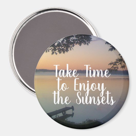 Neem de tijd om te genieten van de Zonsondergangen Magneet (Voorkant / Achterkant)