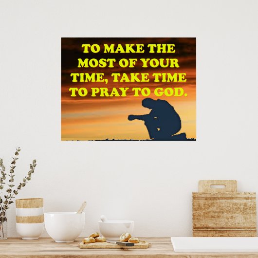 Neem de tijd om tot God te bidden! Poster (Keuken)