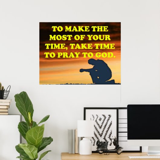 Neem de tijd om tot God te bidden! Poster (Thuiskantoor)