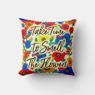 Neem de tijd om van de bloemen te genieten #2 kussen