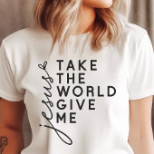 Neem de wereld, geef me Jezus Tri-Blend Shirt