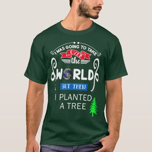 Neem de wereld over en plant een boom-unisex t-shirt (Voorkant)