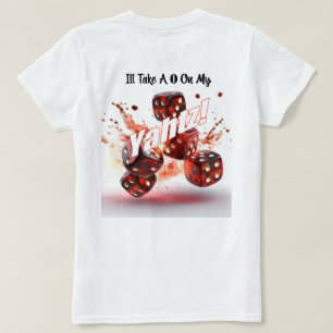 Neem een 0 op mijn Yahtz Humor Vrouw T-shirt