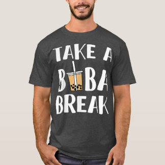 Neem een Boba Break Bubble Tea 1640 T-shirt