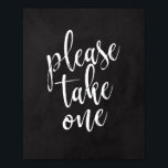 Neem één bord met 8 x 10 bruiloft. poster<br><div class="desc">Een elegant teken van de snijrandbruiloft,  kenmerkt de tekst "te nemen gelieve te nemen Één"in een uitputtend manuscriptdoopvont,  voegt de borsteltextuur een spontaan en playful gevoel toe. De achtergrondkleur kan aan uw behoeften en voorkeuren worden aangepast. Neem contact met mij op als u een speciaal verzoek hebt.</div>