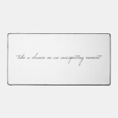 Neem een Chance Desk Mat (Voorkant)