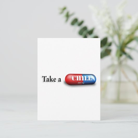Neem een Chill Pill Briefkaart (Staand voorkant)