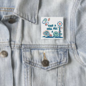 Neem een Chill Pill Vierkante Button 5,1 Cm (In situ)