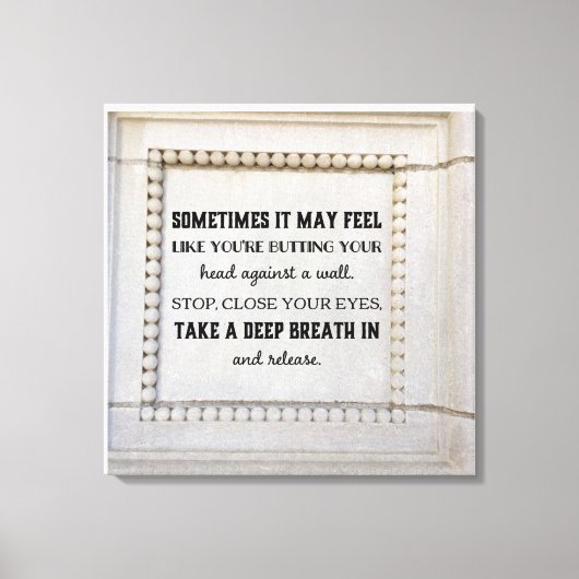 Neem een diep ademdoekje druk canvas afdruk (Voorkant)