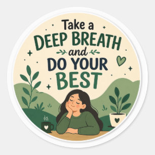 Neem een Diepe Adem Doe Je Best Inspirerend Ronde Sticker