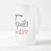 Neem een foto van tequila of vernedeer jezelf matglas bierpul (Voorkant rechts)