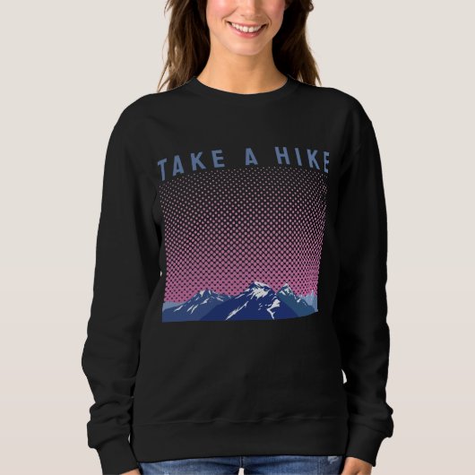 Neem een Hike/Outdoor Adventure Sweatshirt (Voorkant)
