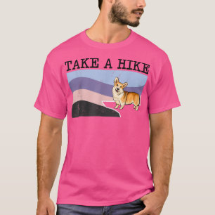 Neem een Hike Pembroke Welsh Corgi Funny Graphic H T-shirt