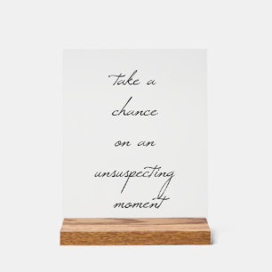 Neem een kans acryl teken bord